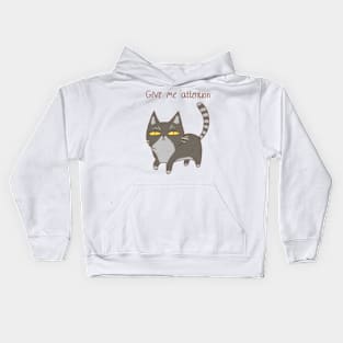 Funny cat, give me attention Kids Hoodie